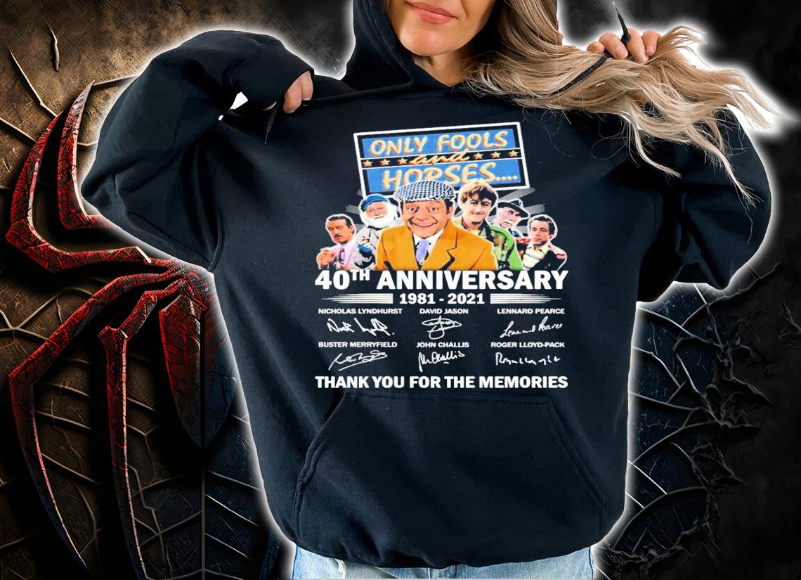 Only Fools and Horses 40th anniversary 1981-2021 signatures shirt hoodie