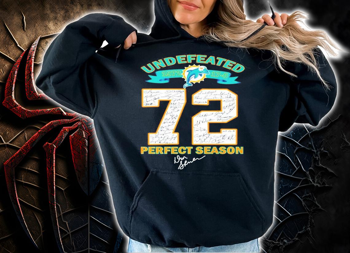 Undefeated 1972 17 0 perfect season signature shirt t-shirt hoodie