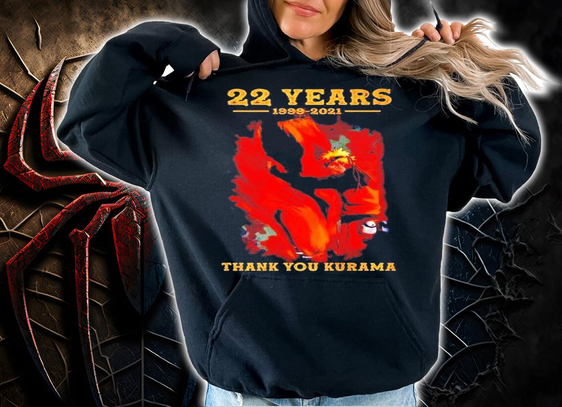 22 years 1999-2021 thank you Kurama shirt