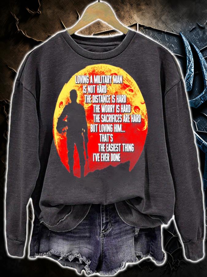 Loving a military man is not hard the distance is hard the worry is hard shirt sweatshirt