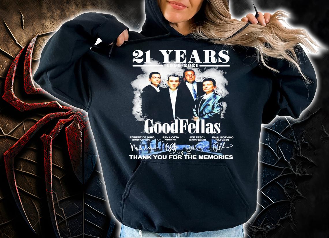 21 years 1990-2021 GoodFellas signature thank you for the memories shirt