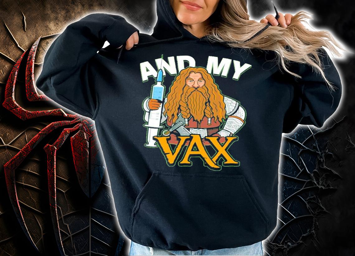 And My Vax shirt