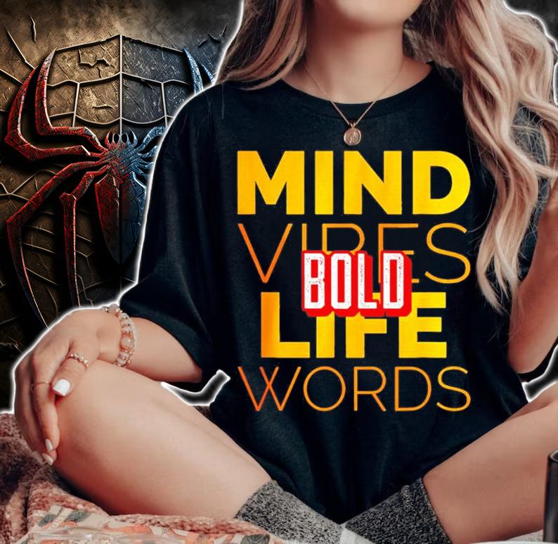Bold mind vibes life words shirt woman shirt
