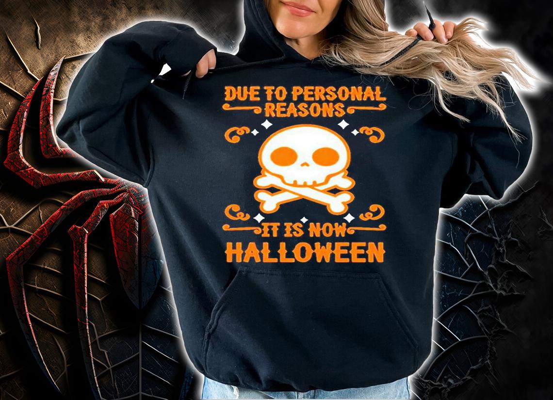 Due to personal reasons it is now Halloween T-shirt hoodie