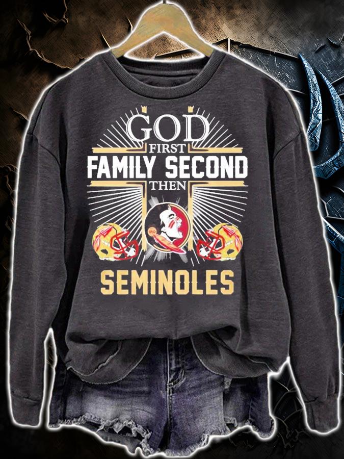 God First Family Second Then Florida State Seminoles Shirt sweatshirt