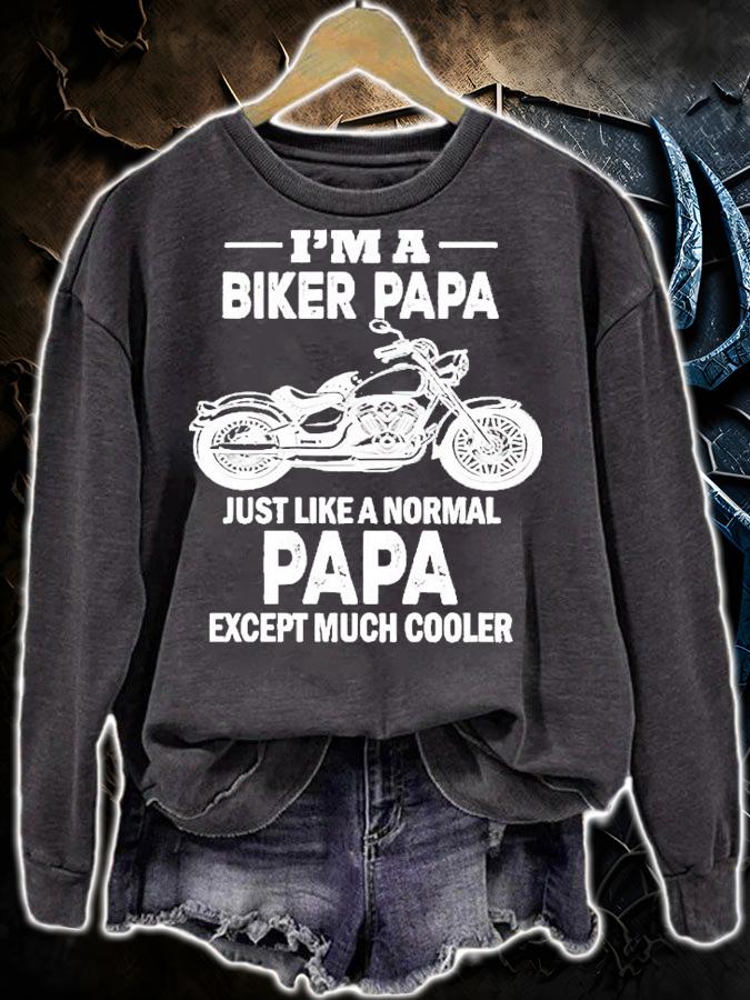 I'm a biker papa just like a Normal papa except much cooler shirt
