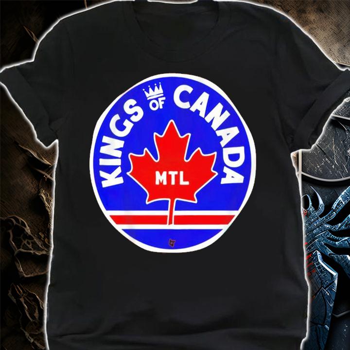 Kings of Canada MTL shirt shirt