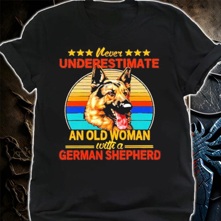 Never underestimate an old woman with a German Shepherd vintage shirt