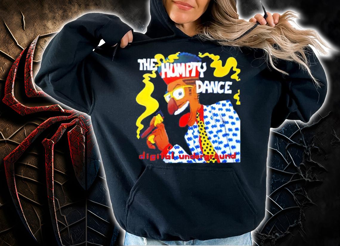 The humpty dance digital underground shirt hoodie