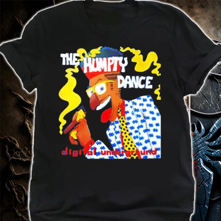 The humpty dance digital underground shirt shirt