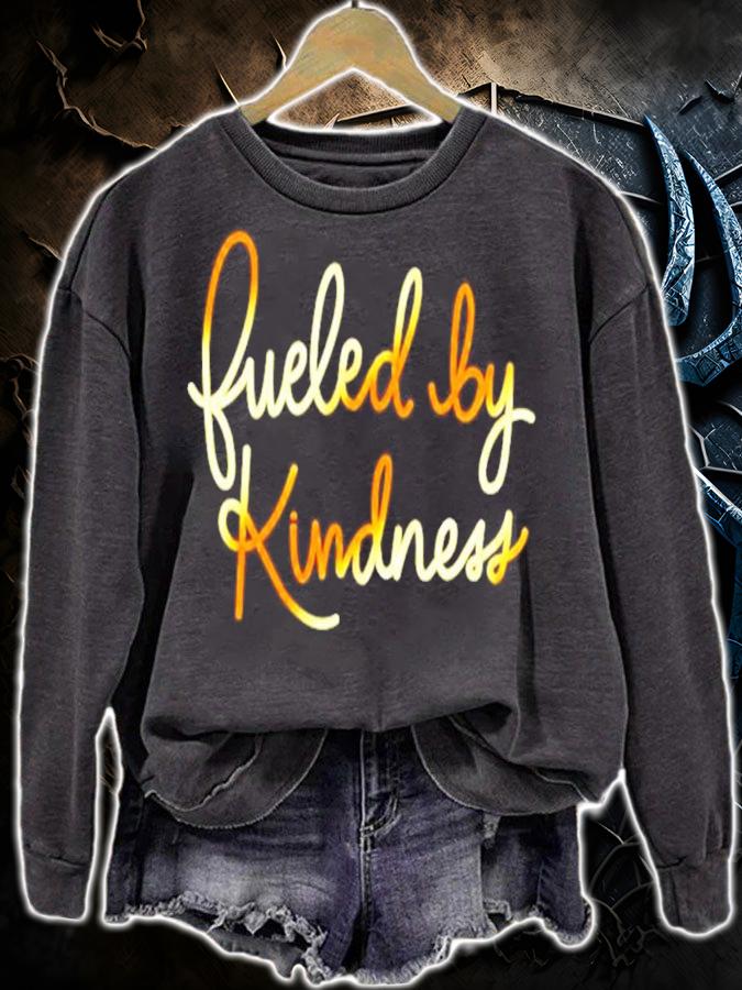 Fueled by kindness shirt sweatshirt