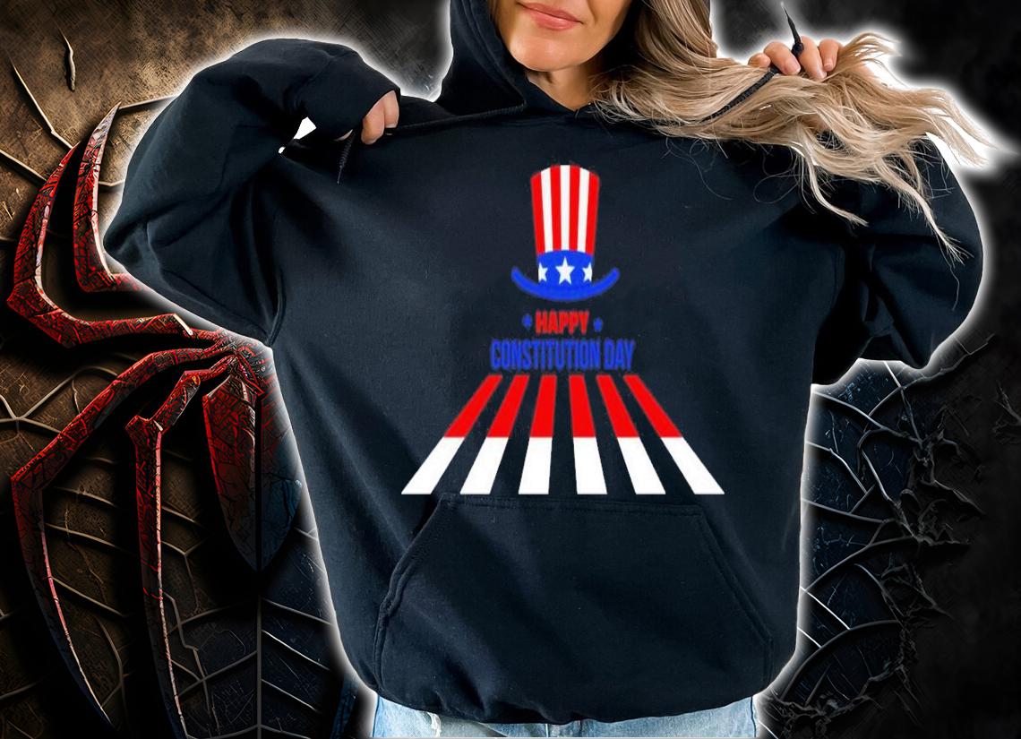 Happy Constitution Day shirt hoodie