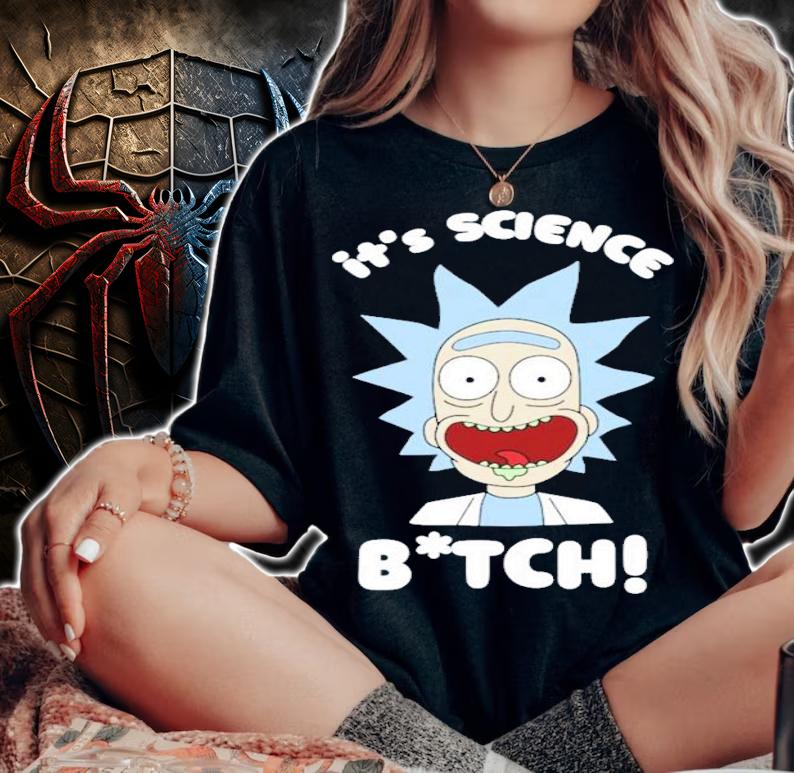Rick and Morty science bitch shirt woman shirt