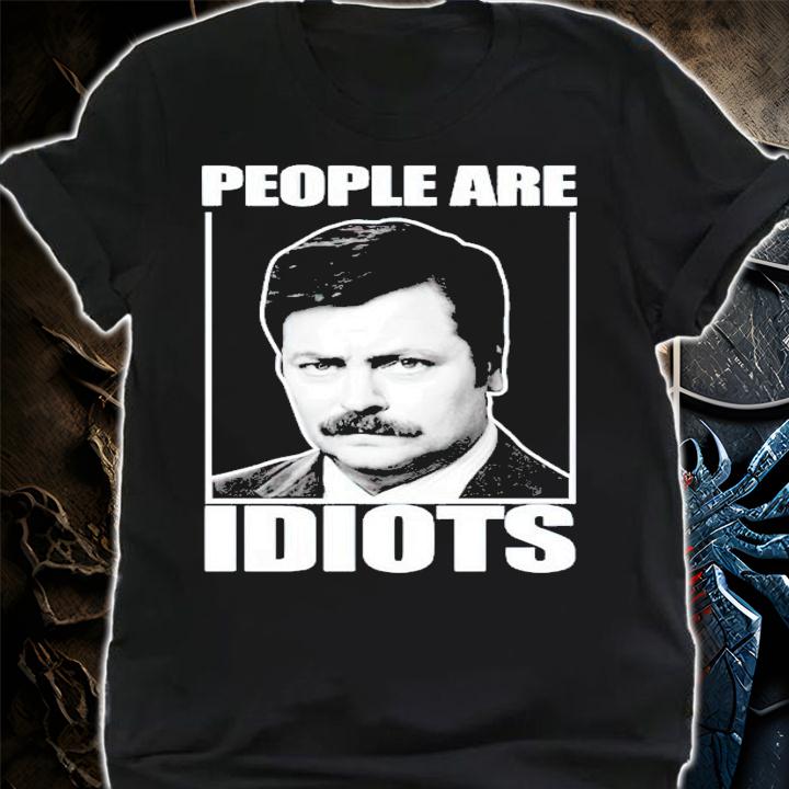 Trending Ron Swanson People Are Idiots shirt