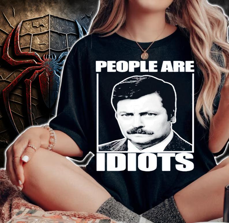 Trending Ron Swanson People Are Idiots shirt