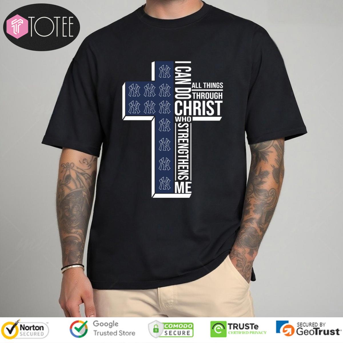 Cross New York Yankees I Can Do All Things Through Christ T-Shirt
