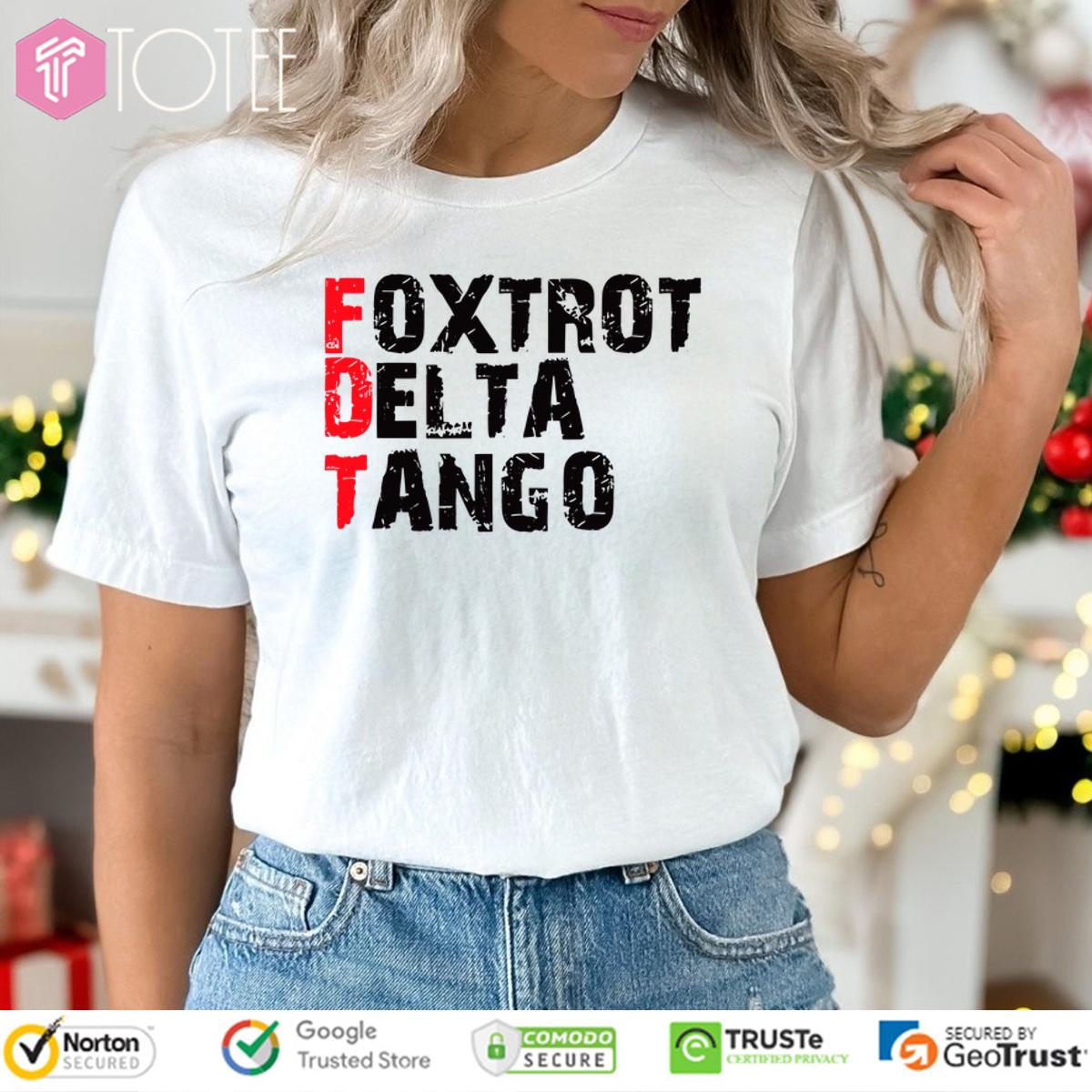 Foxtrot Delta Tango Shirt 