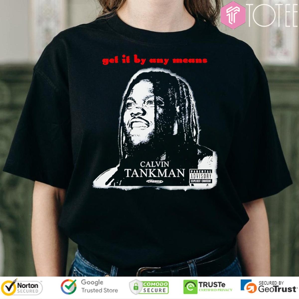 Calvin Tankman Get It By Any Means Creeds T-shirt