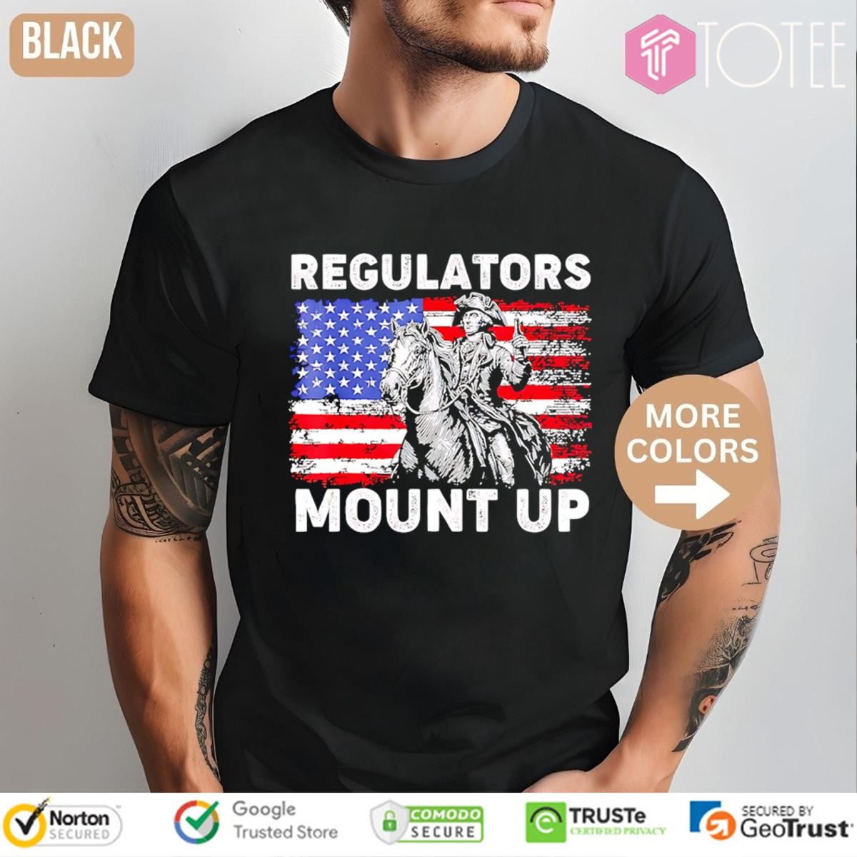 Regulators Mount Up American Flag 4Th Of July T-shirt
